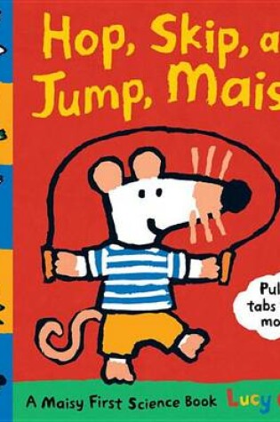 Cover of Hop, Skip and Jump, Maisy!