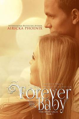 Forever His Baby by Airicka Phoenix, Morgana Phoenix