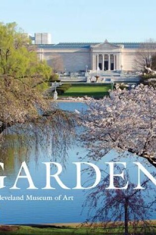 Cover of Gardens: The Cleveland Museum of Art