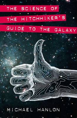 Book cover for The Science of "The Hitchhiker's Guide to the Galaxy"