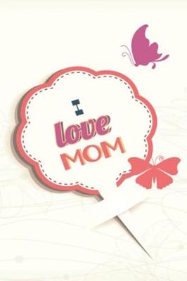 Book cover for I Love Mom