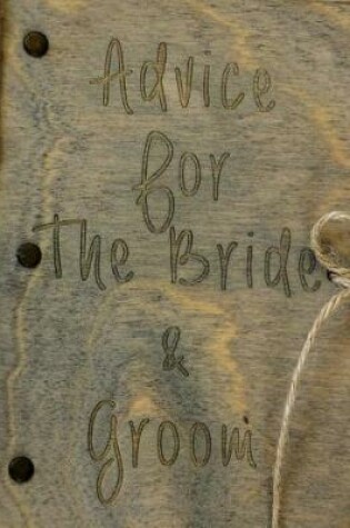 Cover of Advice for the Bride & Groom