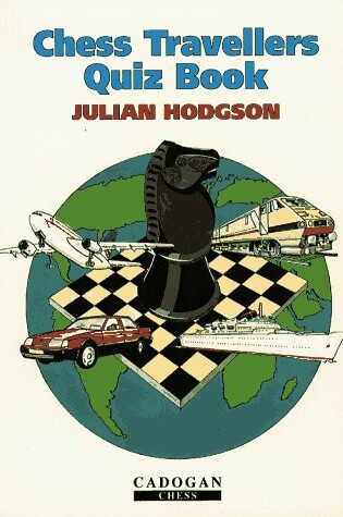 Cover of Chess Traveller's Quiz Book