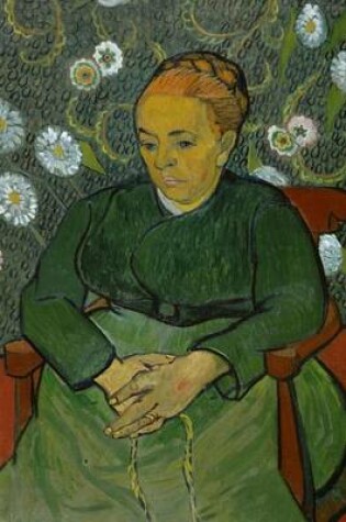 Cover of La Berceuse - Portrait of Madame Roulin, Vincent Van Gogh. Ruled Journal