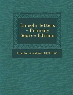 Book cover for Lincoln Letters - Primary Source Edition