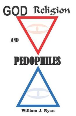 Book cover for God, Religion and Pedophile's