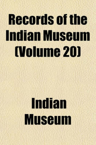 Cover of Records of the Indian Museum (Volume 20)