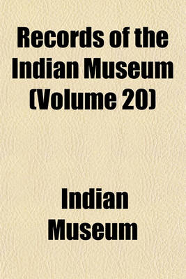 Book cover for Records of the Indian Museum (Volume 20)