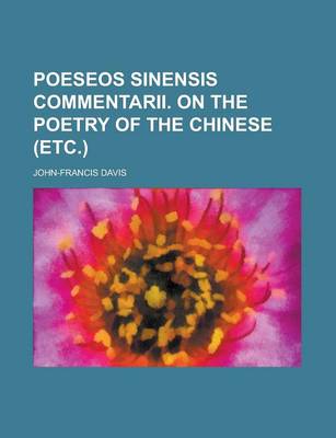 Book cover for Poeseos Sinensis Commentarii. on the Poetry of the Chinese (Etc.)