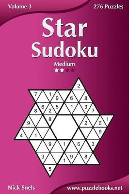 Cover of Star Sudoku - Medium - Volume 3 - 276 Logic Puzzles