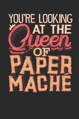 Book cover for You're Looking at the Queen of Paper Mache