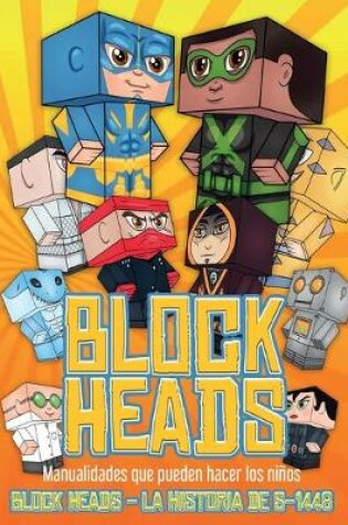 Cover of Manualidades que pueden hacer los niños (Block Heads - La historia de S-1448)