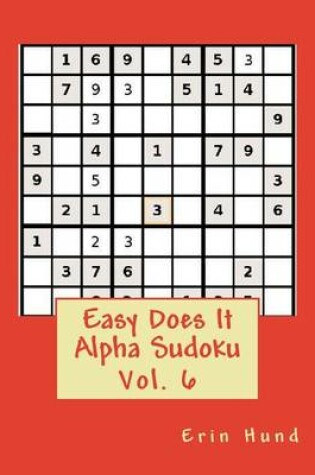 Cover of Easy Does It Alpha Sudoku Vol. 6