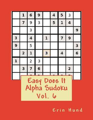 Book cover for Easy Does It Alpha Sudoku Vol. 6