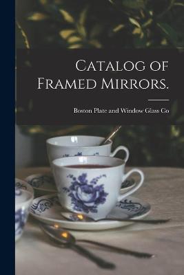 Book cover for Catalog of Framed Mirrors.