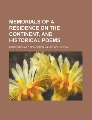 Book cover for Memorials of a Residence on the Continent, and Historical Poems