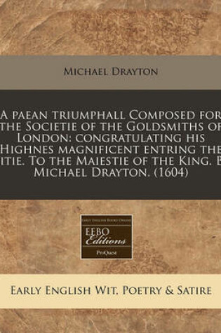 Cover of A Paean Triumphall Composed for the Societie of the Goldsmiths of London