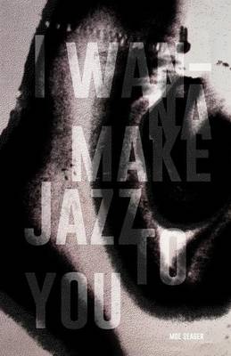 Book cover for I Wanna Make Jazz to You