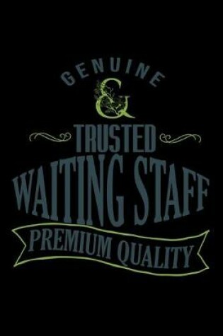 Cover of Genuine trusted waiting staff premium quality