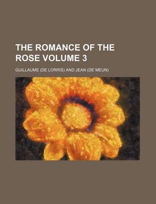 Book cover for The Romance of the Rose Volume 3