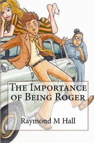 Cover of The Importance of Being Roger