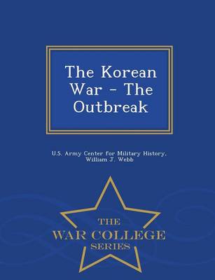 Book cover for The Korean War - The Outbreak - War College Series