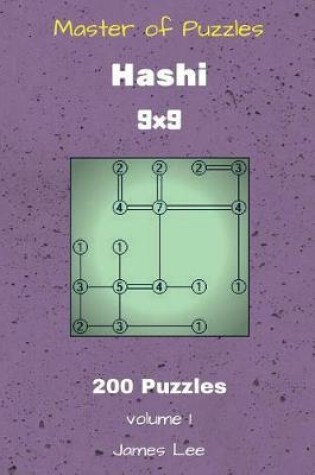 Cover of Master of Puzzles - Hashi 200 Puzzles 9x9 vol. 1