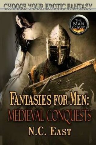 Cover of Fantasies For Men: Medieval Conquests