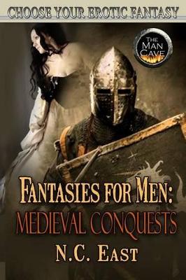 Cover of Fantasies For Men: Medieval Conquests