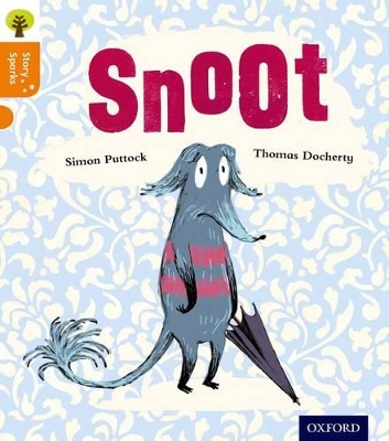 Book cover for Oxford Reading Tree Story Sparks: Oxford Level 6: Snoot