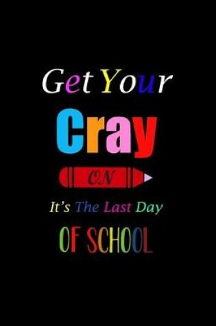 Cover of Get Your Cary On It's The Last Day Of School