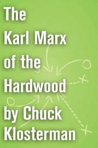 Cover of The Karl Marx of the Hardwood