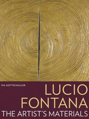 Cover of Lucio Fontana – The Artist′s Materials