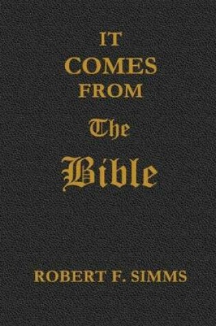 Cover of It Comes from the Bible