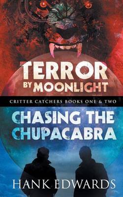 Book cover for Terror by Moonlight/Chasing the Chupacabra