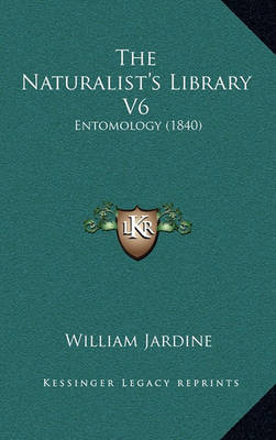 Book cover for The Naturalist's Library V6