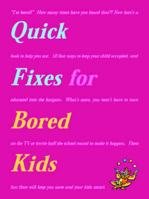 Book cover for Quick Fixes for Bored Kids