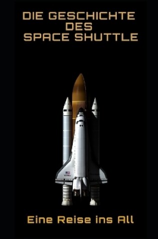 Cover of Die Geschichte des Space Shuttles