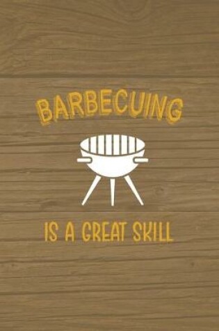 Cover of Barbecuing Is A Great Skill