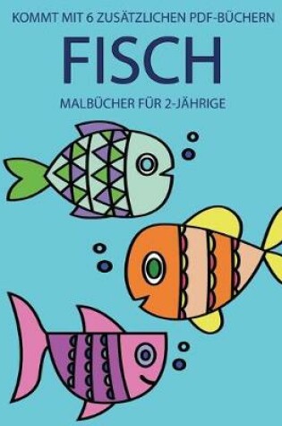 Cover of Malbücher für 2-Jährige (Fisch)