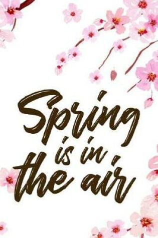 Cover of Spring Is In the Air