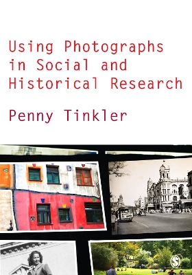 Book cover for Using Photographs in Social and Historical Research