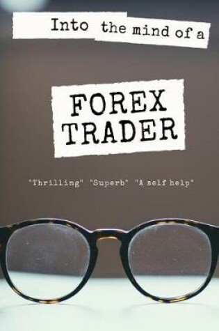 Cover of Into the mind of a Forex Trader