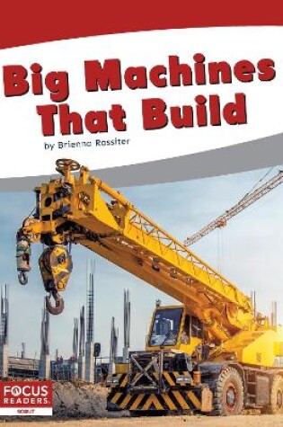 Cover of Big Machines that Build