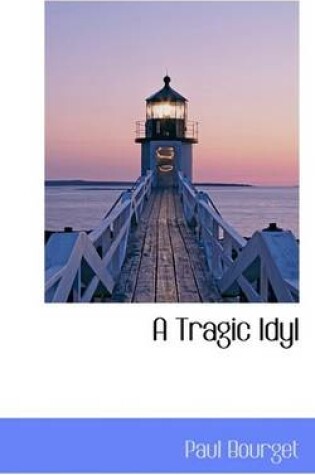 Cover of A Tragic Idyl