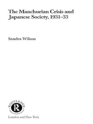 Book cover for The Manchurian Crisis and Japanese Society, 1931-33