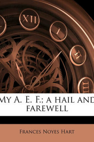 Cover of My A. E. F.; A Hail and Farewell