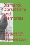 Book cover for Bismarck, Dorsetshire and Memories