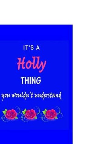 Cover of It's A Holly Thing You Wouldn't Understand