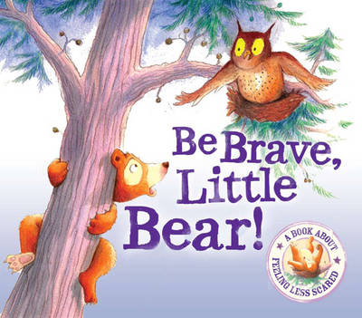 Book cover for Be Brave Little Bear - I Wish I Could Sleep